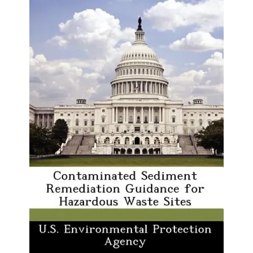 Contaminated Sediment Remediation Guidance for Hazardous Waste Sites