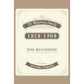 The Waitsburg Family: 1858 - 1900 the Beginning