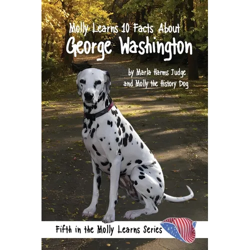 Molly Learns 10 Facts about George Washington