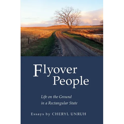 Flyover People: Life on the Ground in a Rectangular State