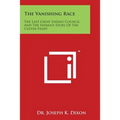 The Vanishing Race: The Last Great Indian Council and the Indian's Story of the Custer Fight