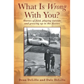 What Is Wrong With You? Stories of food, playing outside and growing up in the Sixties