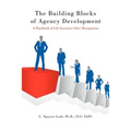 The Building Blocks of Agency Development: A Handbook of Life Insurance Sales Management