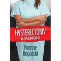 Hysterectomy: A Memoir