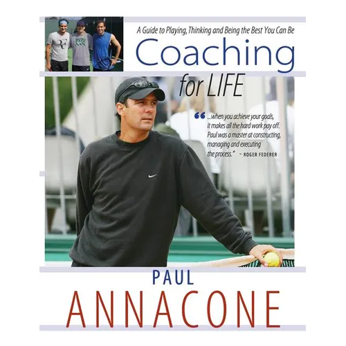 Coaching For Life: A Guide to Playing, Thinking and Being the Best You Can Be