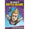 The Legend of Battle Island: A Battle Royale Adventure