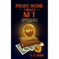 Passive Income Through NFT: A Beginners Guide To Non-Fungible Token