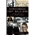 Birmingham Foot Soldiers: Voices from the Civil Rights Movement