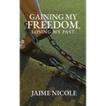 Gaining My Freedom, Losing My Past