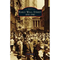 Early Wall Street: 1830-1940