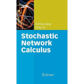 Stochastic Network Calculus