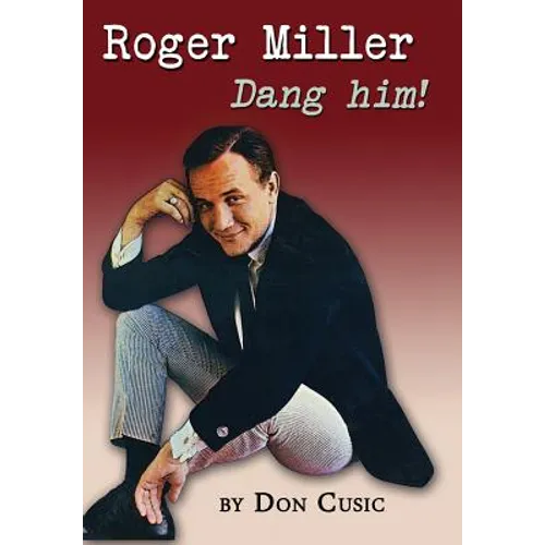 Roger Miller: Dang Him!