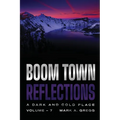 A Dark and Cold Place (Boom Town Reflections Volume 7)