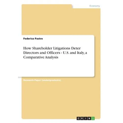How Shareholder Litigations Deter Directors and Officers - U.S. and Italy, a Comparative Analysis