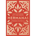Hermanas: Deepening Our Identity and Growing Our Influence