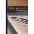 Poems by Frances E.W.Harper
