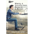 Write a Non-Fiction Book in 4 Weeks Second Edition