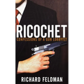 Ricochet: Confessions of a Gun Lobbyist