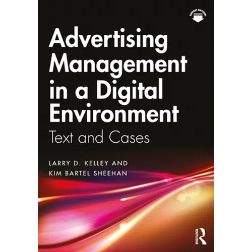 Advertising Management in a Digital Environment: Text and Cases