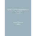 Mitral Valve Regurgitation: Collected Reprints: Collected Reprints