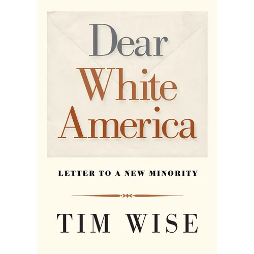 Dear White America: Letter to a New Minority