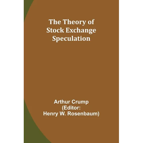 The Theory of Stock Exchange Speculation