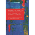 Money Law, Capital, and the Changing Identity of the European Union