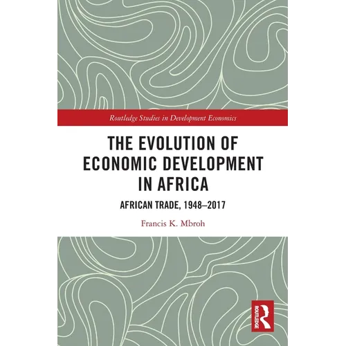 The Evolution of Economic Development in Africa: African Trade, 1948-2017
