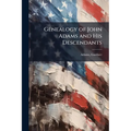 Genealogy of John Adams and His Descendants