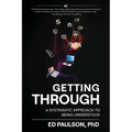 Getting Through: A Systematic Approach To Being Understood