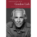 Conversations with Gordon Lish