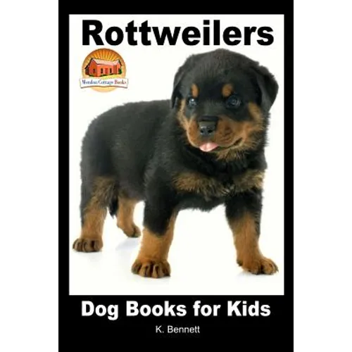 Rottweilers - Dog Books for Kids