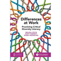 Differences at Work: Practicing Critical Diversity Literacy