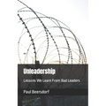 Unleadership: Lessons We Learn From Bad Leaders