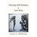 Dancing With Demons: A Love Story