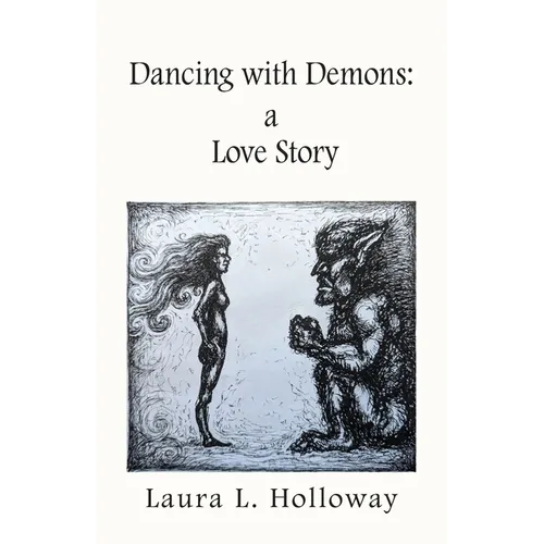 Dancing With Demons: A Love Story