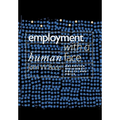 Employment with a Human Face: Balancing Efficiency, Equity, and Voice