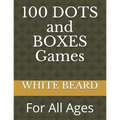 100 DOTS and BOXES Games: For All Ages