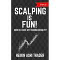 Scalping is Fun! 3: Part 3: How Do I Rate my Trading Results?
