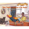 "Mom, There's a Rooster in the House!" The Unforeseen Adventure
