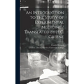 An Introduction to the Study of Experimental Medicine / Translated by H.C. Greene
