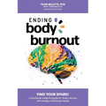 Ending Body Burnout: Find Your Spark