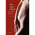 Pelvic Organ Prolapse: The Silent Epidemic