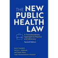 New Public Health Law: A Transdisciplinary Approach to Practice and Advocacy