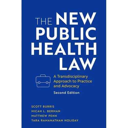 New Public Health Law: A Transdisciplinary Approach to Practice and Advocacy