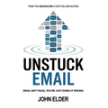 Unstuck Email: Email Isn't Dead, You're Just Doing It Wrong