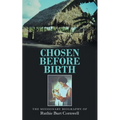 Chosen Before Birth: The Missionary Biography of Ruthie Burt Cornwell