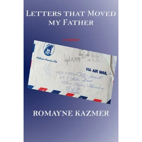 Letters That Moved My Father