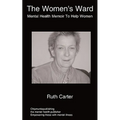 The Women's Ward: mental health services for women