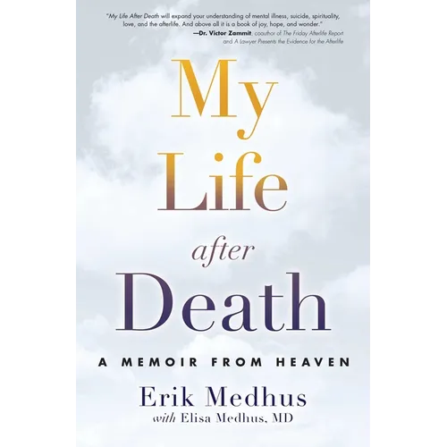 My Life After Death: A Memoir from Heaven